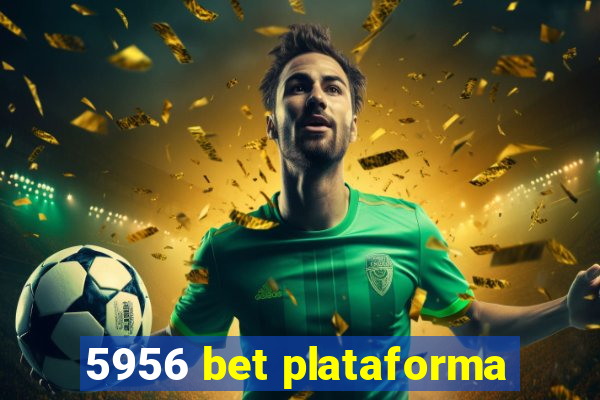 5956 bet plataforma